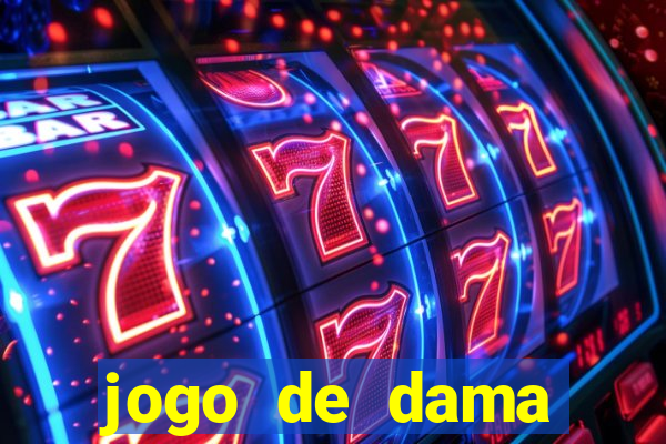 jogo de dama valendo dinheiro